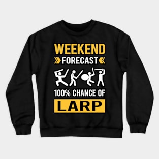 Weekend Forecast Larp Larping RPG Roleplay Roleplaying Role Playing Crewneck Sweatshirt